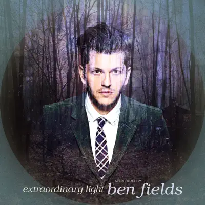 Слушать: Ben Fields — Extraordinary Light