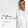 Jonathan McReynolds - Lovin' Me (Radio Edit)