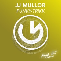 Funky-Trikk (Acid DJ Remix) - Single - JJ Mullor