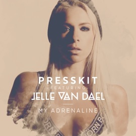 My Adrenaline (feat. Jelle Van Dael) PressKit