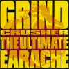Grindcrusher - The Ultimate Earache, 1991