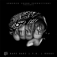 Black Bandanas (feat. Rukus, YdotGperiod & Dave Barz) - Single - Armored Sound Productions