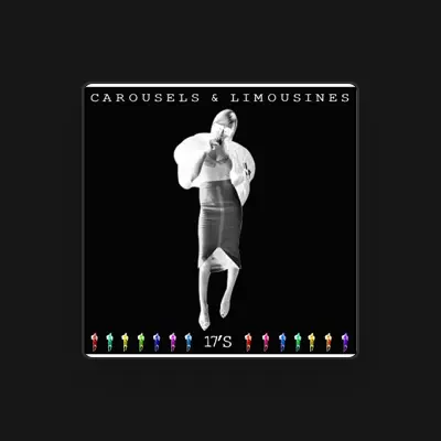 Listen to Carousels & Limousines, watch music videos, read bio, see tour dates & more!