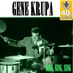 Sing, Sing, Sing (Remastered) - Single - Gene Krupa Sing, Sing, Sing (Remastered) - Single - Gene Krupa