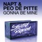 Gonna Be Mine - Napt & Peo de Pitte lyrics