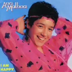 I Am Happy - Ana Malhoa I Am Happy - Ana Malhoa
