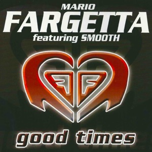 Good Times (feat. Smooth) [Remixes] - EP