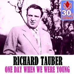One Day When We Were Young (Remastered) - Single - Richard Tauber One Day When We Were Young (Remastered) - Single - Richard Tauber