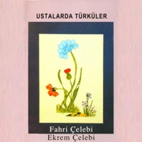 Ustalarda Türküler - Fahri Çelebi & Ekrem Çelebi