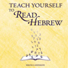 Teach Yourself to Read Hebrew (Unabridged) - Ethelyn Simon & Joseph Anderson