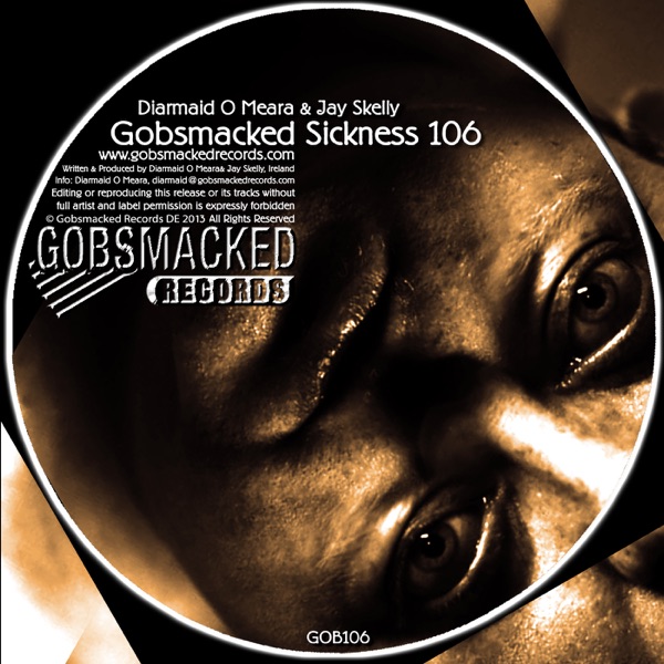 Gobsmacked Sickness 106 - Single