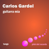 Por Una Cabeza (Remastered) - Carlos Gardel