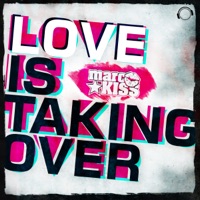 Love Is Taking Over (Remixes) - Marc Kiss