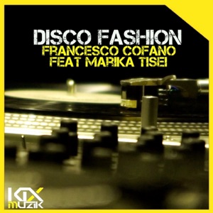 Disco Fashion (feat. Marika Tisei) - EP