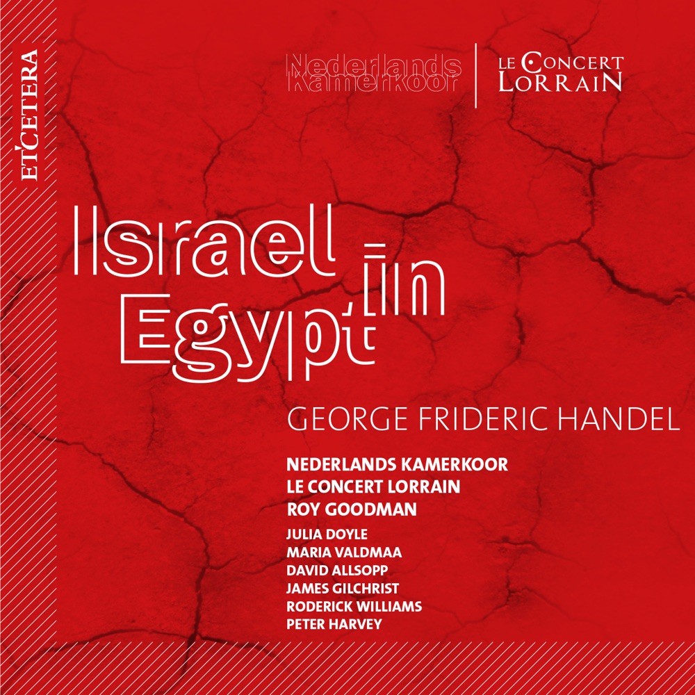 Обложка альбома «Handel: Israel in Egypt» — Le Concert Lorrain, Netherlands Chamber Choir, David Allsopp, Julia Doyle, James Gilchrist, Roy Goodman, Peter Harvey, Maria Valdmaa & Roderick Williams