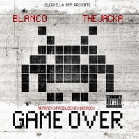 Game Over - Blanco & The Jacka