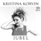 Jubel - Kristina Korvin lyrics