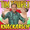 Knackarsch (Single Mix) - Tim Toupet