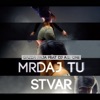 Mrdaj Tu Stvar (feat. DJ A.S. One) - Single