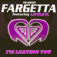 I'm Leaving You (Get-Far Extended Mix) - Mario Fargetta