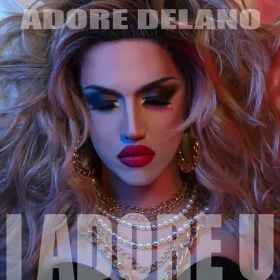 I Adore U - Single - Adore Delano