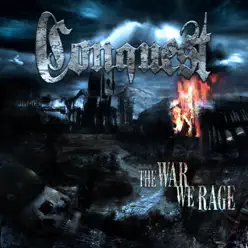 The War We Rage - Conquest The War We Rage - Conquest