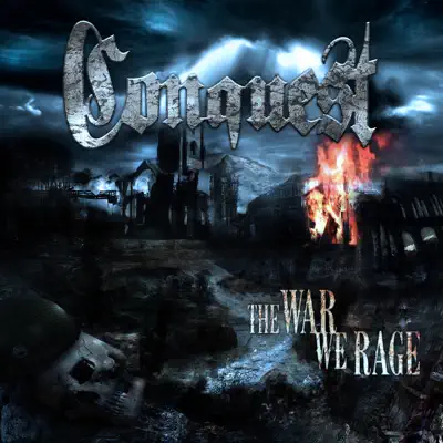 The War We Rage - Conquest The War We Rage - Conquest