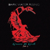 Dark Water Rising - Love Me