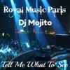 DJ Mojito & Royal Music Paris