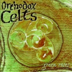 Orthodox Celts - Far Away