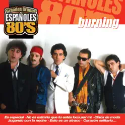 Los Grandes Grupos Españoles de los 80's: Burning - Burning