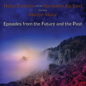 Episodes from the Future and the Past (feat. Marilyn Mazur)