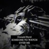 Donald Byrd - Someone to Watch Over Me