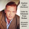 Stephan Loges 4 Gesange, Op. 142: No. 2. Lehn deine Wang Loges, Stephan: Lieder by Schumann, Franz, Brahms