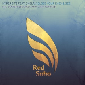Close Your Eyes & See (feat. Skela) - Single