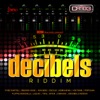 Decibels Riddim