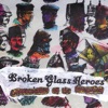 Broken Glass Heroes - Delphonic