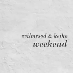 Weekend - Keiko Weekend - Keiko