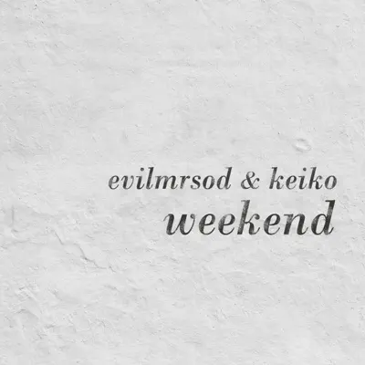 Weekend - Keiko Weekend - Keiko