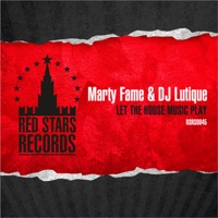 Let the House Music Play (Remixes) - EP - Marty Fame & DJ Lutique