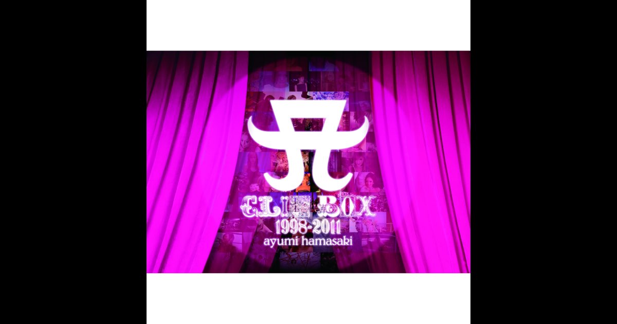 浜崎あゆみ CLIP BOX 1998-2011 [Blu-ray]