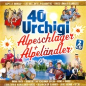 40 Urchigi Alpeschlager + Alpeländer, 2012