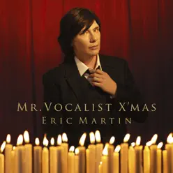 MR.VOCALIST X'MAS - Eric Martin MR.VOCALIST X'MAS - Eric Martin