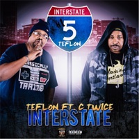 Interstate (feat. C-Twice) - Single - Teflon