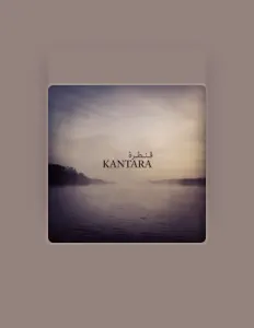 Ascolta Kantara, guarda video musicali, leggi la biografia, vedi le date del tour & altro!