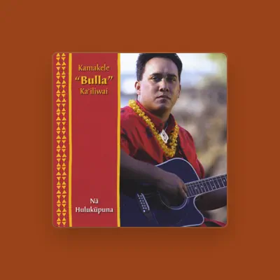 Listen to Kamakele Bulla Ka`iliwai, watch music videos, read bio, see tour dates & more!