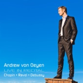 Andrew von Oeyen Live in Recital: Chopin - Ravel - Debussy artwork