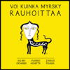 Voi kuinka myrsky rauhoittaa - Aulikki Oksanen, Vuokko Hovatta & Zarkus Poussa