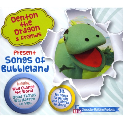 Denton the Dragon & Friends Present Songs of Bubbleland