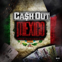 Mexico - Single - Ca$h Out